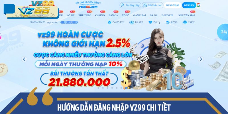 Đăng Nhập VZ99: Hướng Dẫn Chi Tiết và Các Lưu Ý Cần Biết 1 Hướng dẫn đăng nhập VZ99 Chi Tiết