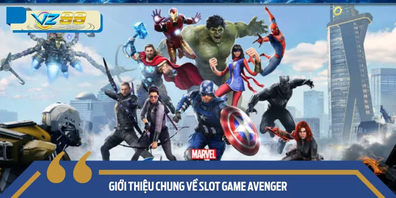 Những điểm nổi bật của Slot game Avenger
